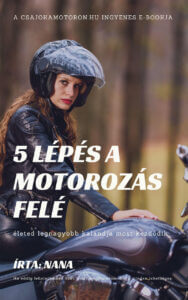 5 lépés a motorozás felés ingyenes e-book leendő motorosoknak