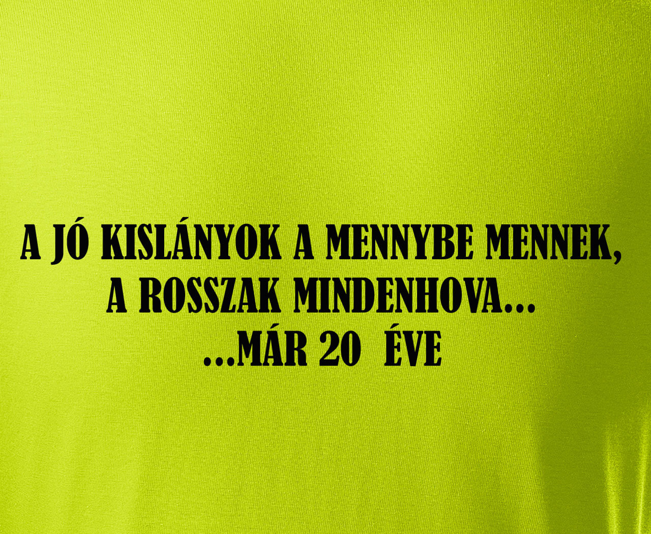 20 éves a Csajok a motoron - jubileumi póló női neonsárga 5 20 éves a Csajok a motoron - jubileumi póló női neonsárga